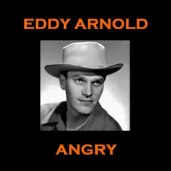Eddy Arnold - Angry - Eddy Arnold