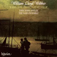 William Lloyd Webber: Piano Music, Chamber Music and Songs by The Nash Ensemble & John Mark Ainsley album reviews, ratings, credits