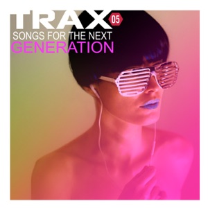 Trax 5 - Songs for the Next Generation