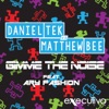 Daniel Tek & Matthew Bee - Gimme the Noise (feat. Ary Fashion)