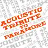 Acoustic Tribute to Paramore album lyrics, reviews, download