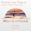 Aquatic / Retro Memories (Anske Presents) - Single