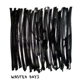 Wasted Days artwork