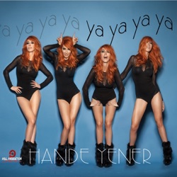 Hande Yener - Ya Ya Ya Ya