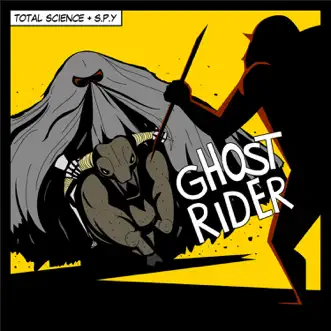 Ghostrider by Total Science & S.P.Y album reviews, ratings, credits