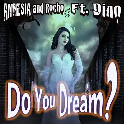 Do You Dream? (feat. Dino) - Single - Amnésia