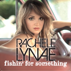 Rachele Lynae - Fishin' For Something - 排舞 音樂