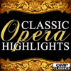 Classic Opera Highlights - Various Artists