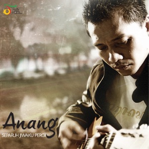 Anang - Separuh Jiwaku Pergi - 排舞 音乐