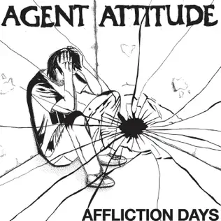 last ned album Agent Attitude - Affliction Days