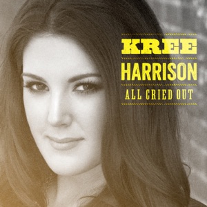 Kree Harrison - All Cried Out - 排舞 音乐