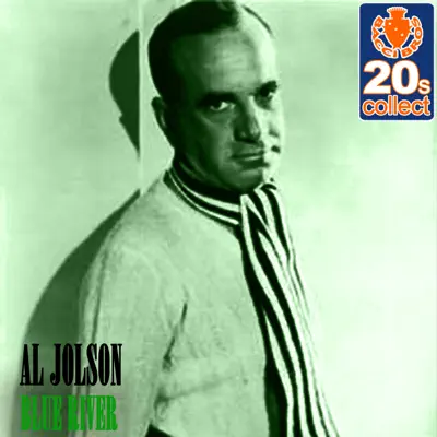 Blue River (Remastered) - Single - Al Jolson