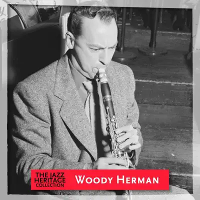 Jazz Heritage: Woody Herman - Woody Herman