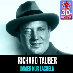 Immer Nur Lacheln (Remastered) - Single - Richard Tauber Immer Nur Lacheln (Remastered) - Single - Richard Tauber