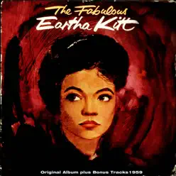 The Fabulous Eartha Kitt (Original Album Plus Bonus Tracks 1962) - Eartha Kitt