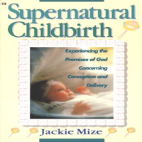 Jackie Mize - Supernatural Childbirth (Unabridged) artwork