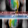 I'm Too Sexy (Single), 2014