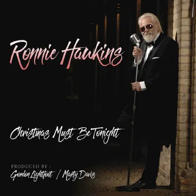 Christmas Must Be Tonight - Single - Ronnie Hawkins