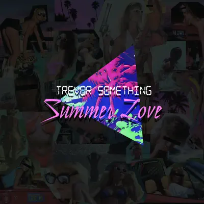 Summer Love - Single - Trevor Something
