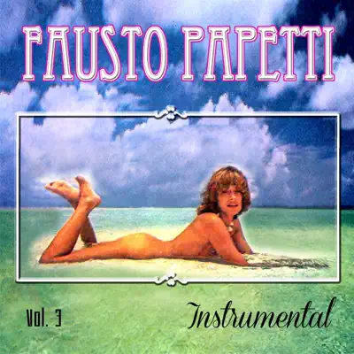Instrumentales De Oro, Vol. 3 - Fausto Papetti