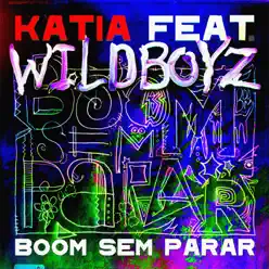 Boom Sem Parar (feat. Wildboyz) - Single - Kátia