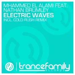 Electric Waves (Cold Rush Remix) [feat. Nathan Brumley] Song Lyrics