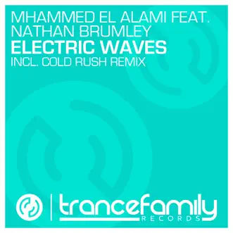 Electric Waves (feat. Nathan Brumley) - EP by Mhammed El Alami album reviews, ratings, credits