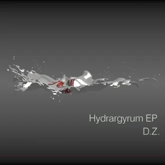 Hydrargyrum - EP by DZ album reviews, ratings, credits