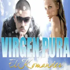 Virgen Pura - Single - El Komander