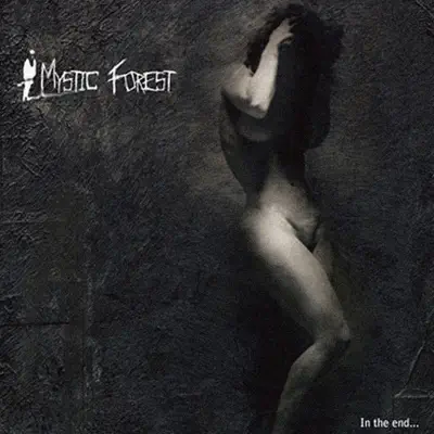 In the End… - Mystic Forest
