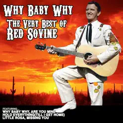 Why Baby Why: The Very Best of Red Sovine - Red Sovine