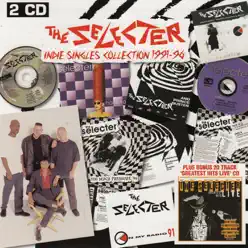 Indie Singles Collection 1991-96 - The Selecter