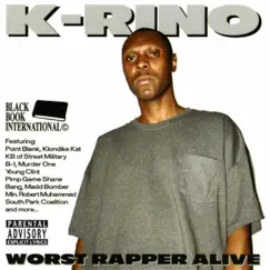 Worst Rapper Alive by K-Rino album reviews, ratings, credits