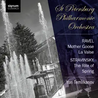 Ravel: Mother Goose, La Valse - Stravinsky: The Rite of Spring by St Petersburg Philharmonic Orchestra & Yuri Temirkanov album reviews, ratings, credits