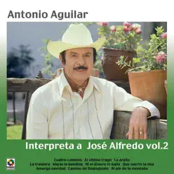 Interpreta a Jose Alfredo, Vol. 2 - Antonio Aguilar