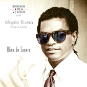 Alma de Sonero (Soneros de Verdad Present Mayito Rivera) - Mayito Rivera
