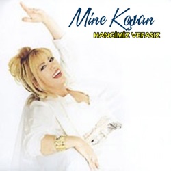 Mine Koşan - Hangimiz Vefasız