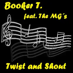 Twist and Shout (feat. The Mg's) - Booker T. & The Mg's