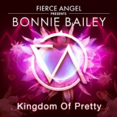 Fierce Angel Presents Bonnie Bailey - Kingdom of Pretty - EP artwork