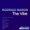 The Vibe (Brian Solis Remix) - Rodrigo Baron lyrics
