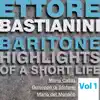 Stream & download Ettore Bastianini: Highlights of a Short Life, Vol. 1