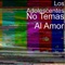 No Temas al Amor - Los Adolescentes lyrics