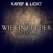 Wie ein Bruder (feat. Lil Rain) - KAYEF & Liont