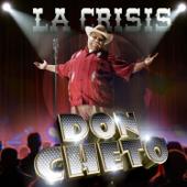 La Crisis - Don Cheto
