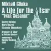 Mikhail Glinka: A Life for the Tsar "Ivan Susanin" (1950), Volume 2 album lyrics, reviews, download