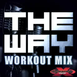 The Way Workout Mix (feat. DJ DMX) - Single - Zana The Way Workout Mix (feat. DJ DMX) - Single - Zana