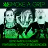 Stream & download Smoke a Grip (feat. Se7en) - Single