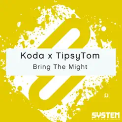 Bring the Might - Single - Koda Bring the Might - Single - Koda