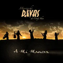 A Mi Manera by Mariachi Divas album reviews, ratings, credits