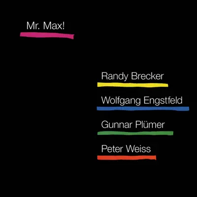 Mr. Max (with Wolfgang Engstfeld, Gunnar Plümer & Peter Weiss) - Randy Brecker